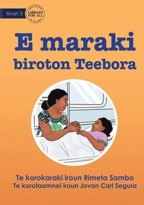 bokomslag Teebora has a Stomach Ache - E maraki biroton Teebora (Te Kiribati)