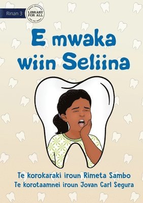 Seliina has Tooth Decay - E mwaka wiin Seliina (Te Kiribati) 1