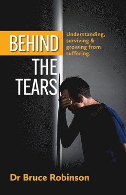 Bruce Robinson - Behind The Tears, Häftad