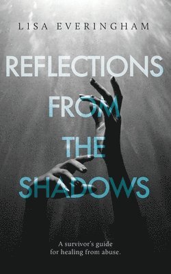 Reflections From The Shadows 1