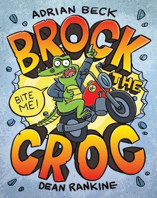 Brock the Croc: Bite Me!