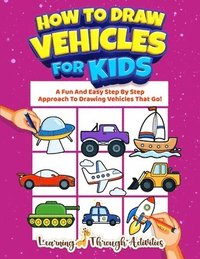 bokomslag How To Draw Vehicles For Kids