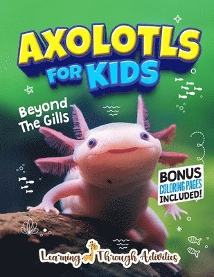C Gibbs, C. Gibbs - Axolotls For Kids, Häftad