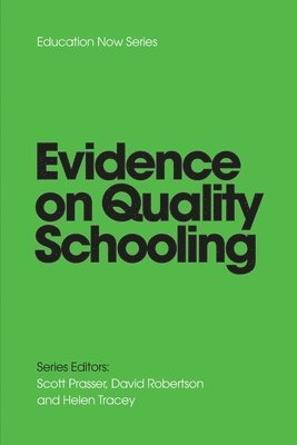 EVIDENCE on QUALITY SCHOOLING 1