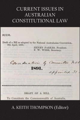 A Keith Thompson - Current Issues in Australian Constitutional Law, Häftad