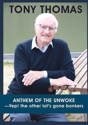 ANTHEM OF THE UNWOKE -Yep! the other lot's gone bonkers 1