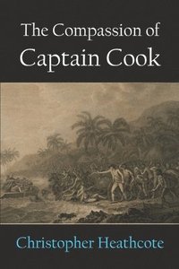 bokomslag The Compassion of Captain Cook