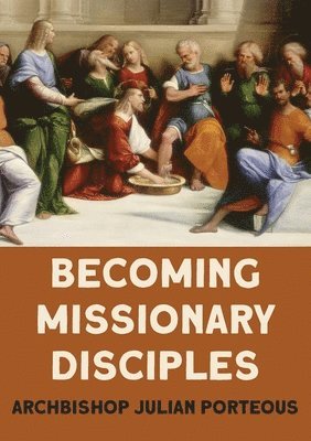 Becoming Missionary Disciples 1