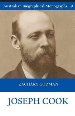 bokomslag Joseph Cook (Australian Biographical Monographs 19)