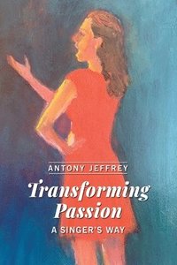 bokomslag Transforming Passion