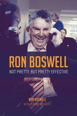 bokomslag Ron Boswell: Not pretty, but pretty effective