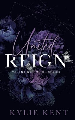 Kylie Kent, kylie Kent - United Reign, Häftad