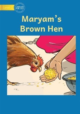 Maryam's Brown Hen 1
