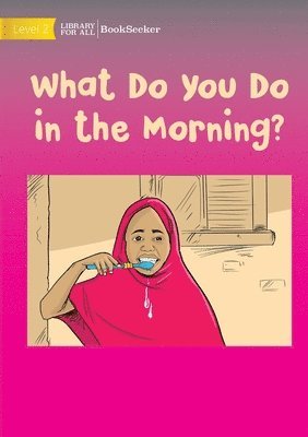 What Do You Do in the Morning? 1