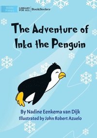 bokomslag The Adventure Of Inka The Penguin