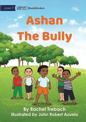Ashan The Bully 1