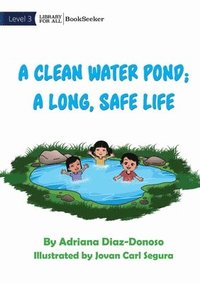 bokomslag A Clean Water Pond; A Long, Safe Life