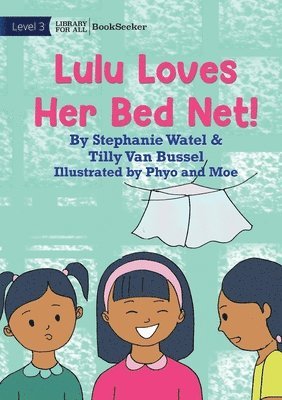 Lulu Loves Her Bed Net! 1