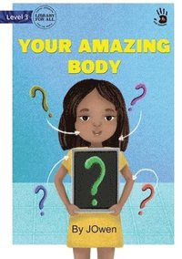 bokomslag Your Amazing Body - Our Yarning