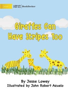 Giraffes Can Have Stripes Too 1