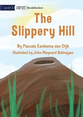 The Slippery Hill 1