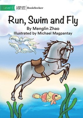 Run, Swim and Fly 1