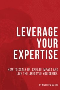 bokomslag Leverage Your Expertise