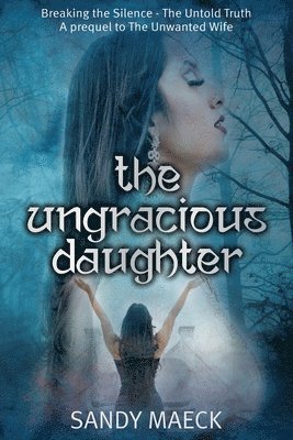 The Ungracious Daughter 1