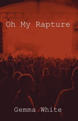 Oh My Rapture 1