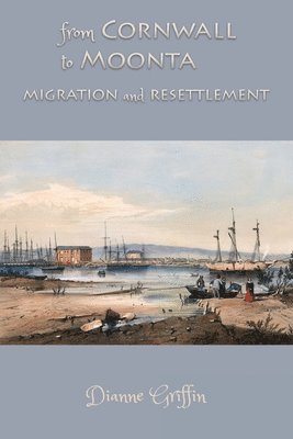 Dianne Griffin - From Cornwall to Moonta, Häftad