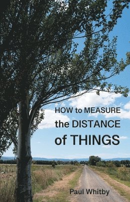 bokomslag How to Measure the Distance of Things