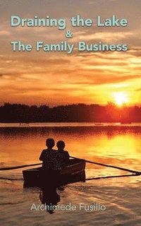 bokomslag Draining the Lake & The Family Business