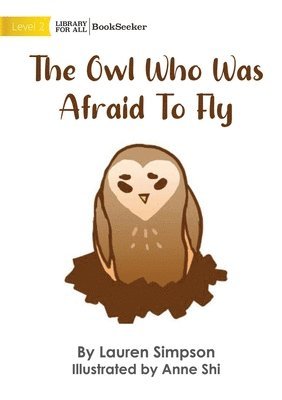 The Owl Who Was Afraid To Fly 1