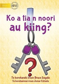 bokomslag Have You Seen My Keys? - Ko a tia n noori au kiing? (Te Kiribati)
