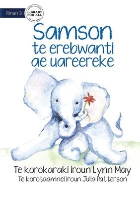 Samson the Baby Elephant - Samson te erebwanti ae uareereke (Te Kiribati) 1