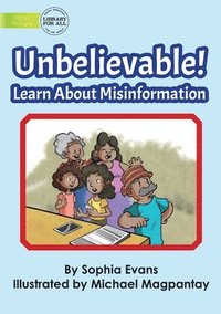 bokomslag Unbelievable! Learn About Misinformation