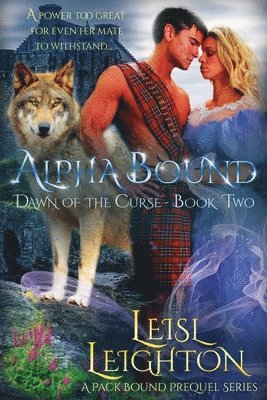 bokomslag Alpha Bound: A fated mates paranormal romantasy
