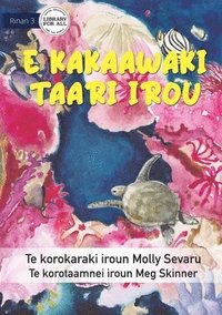 bokomslag The Sea is Everything to Me - E kakaawaki taari irou (Te Kiribati)