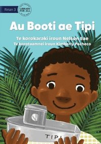 bokomslag My Boat Tipi - Au Booti ae Tipi (Te Kiribati)