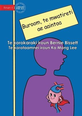 bokomslag Your Heart the Super Muscle - Buroom, te mwatireti ae aaintoa (Te Kiribati)