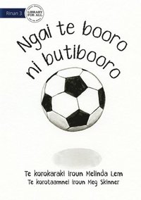 bokomslag I Am A Soccer Ball - Ngai te booro ni butibooro (Te Kiribati)