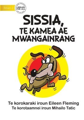 Sissis the Greedy Dog - Sissia, Te Kamea Ae Mwangainrang (Te Kiribati) 1