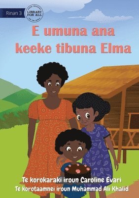 Elma Bakes Grandma's Cake - E umuna ana keeke tibuna Elma (Te Kiribati) 1