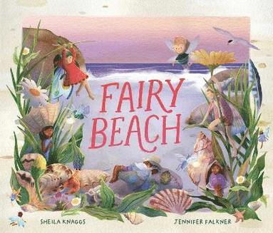 Sheila Knaggs - Fairy Beach, Inbunden