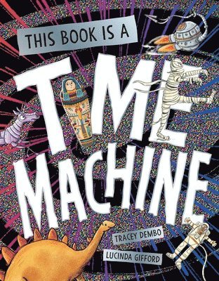 Tracey Dembo - This Book is a Time Machine, Inbunden
