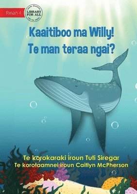 Meet Willy - Kaaitiboo ma Willy! Te man teraa Ngai? (Te Kiribati) 1