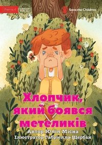 bokomslag The Boy Who Was Afraid of Butterflies - ???????, ???? ?????? ?????????