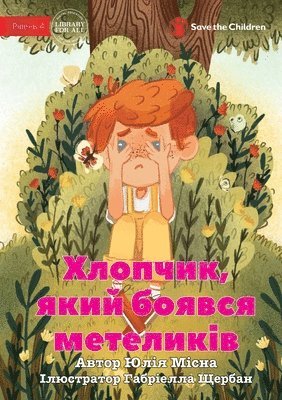 Yuliia Misna - The Boy Who Was Afraid of Butterflies - Хлопчик, який боявся метеликів, Häftad