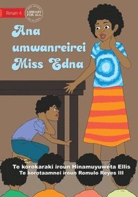 bokomslag Miss Edna's Classroom - Ana umwanreirei Miss Edna (Te Kiribati)