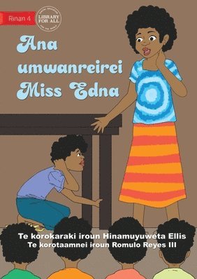 bokomslag Miss Edna's Classroom - Ana umwanreirei Miss Edna (Te Kiribati)